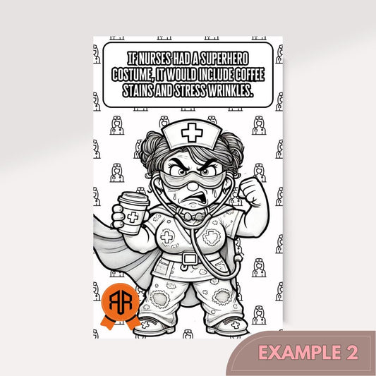 Scrubbed & Sarcastic Coloring Book: Funny Nurse Designs for Stress Relief and Humor