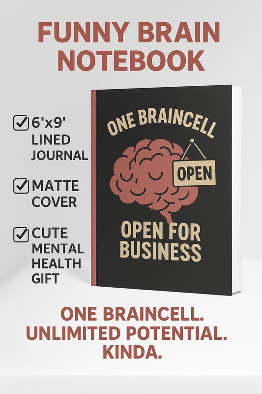 Funny Brain Notebook: One Braincell Open for Business Sarcastic Journal