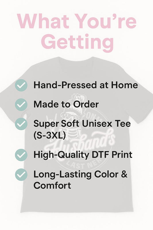 On My Husband’s Last Nerve T-Shirt, Funny Wife Skeleton Graphic Tee
