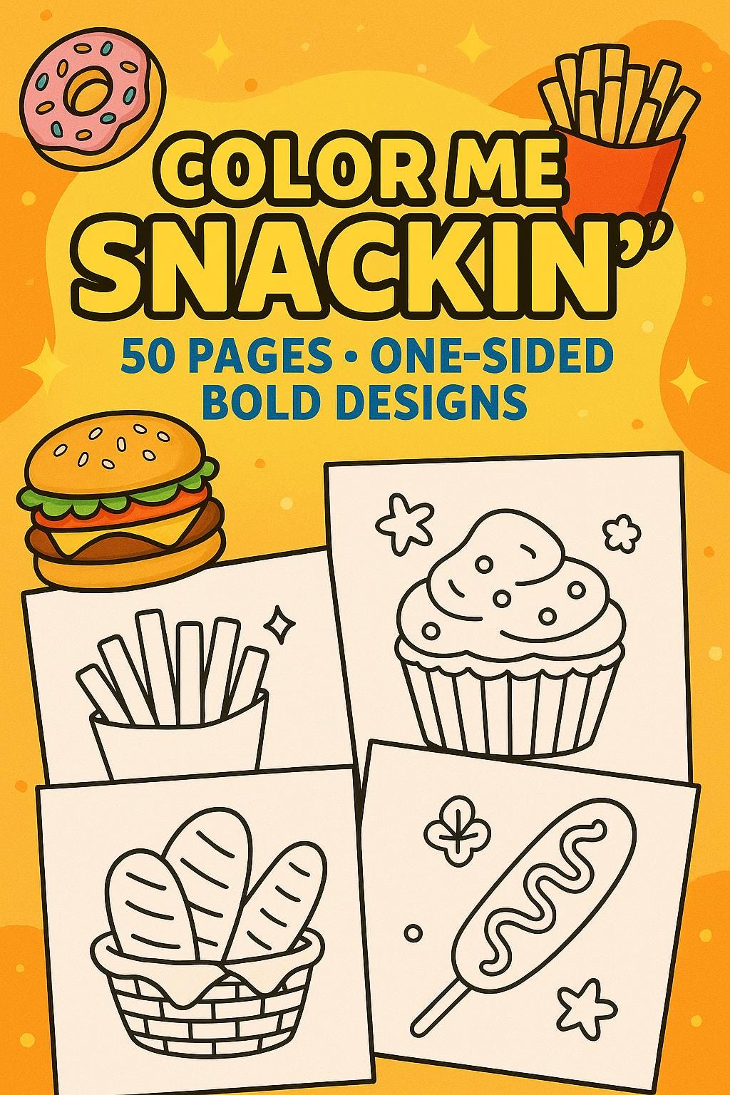 Color Me Snackin’ Coloring Book: Bold & Easy Fast Food and Snack Designs (8.5x8.5")