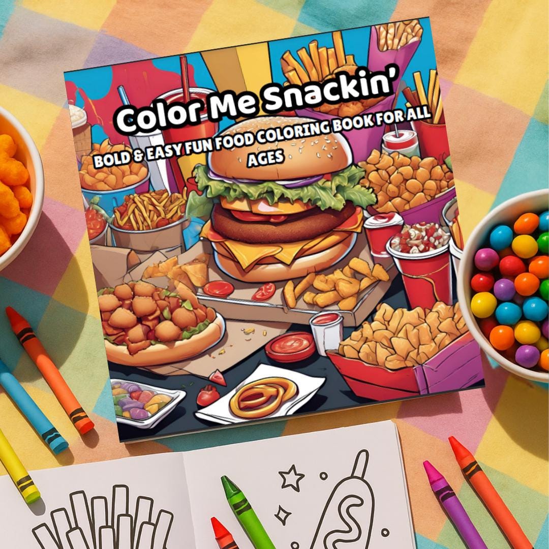 Color Me Snackin’ Coloring Book: Bold & Easy Fast Food and Snack Designs (8.5x8.5")