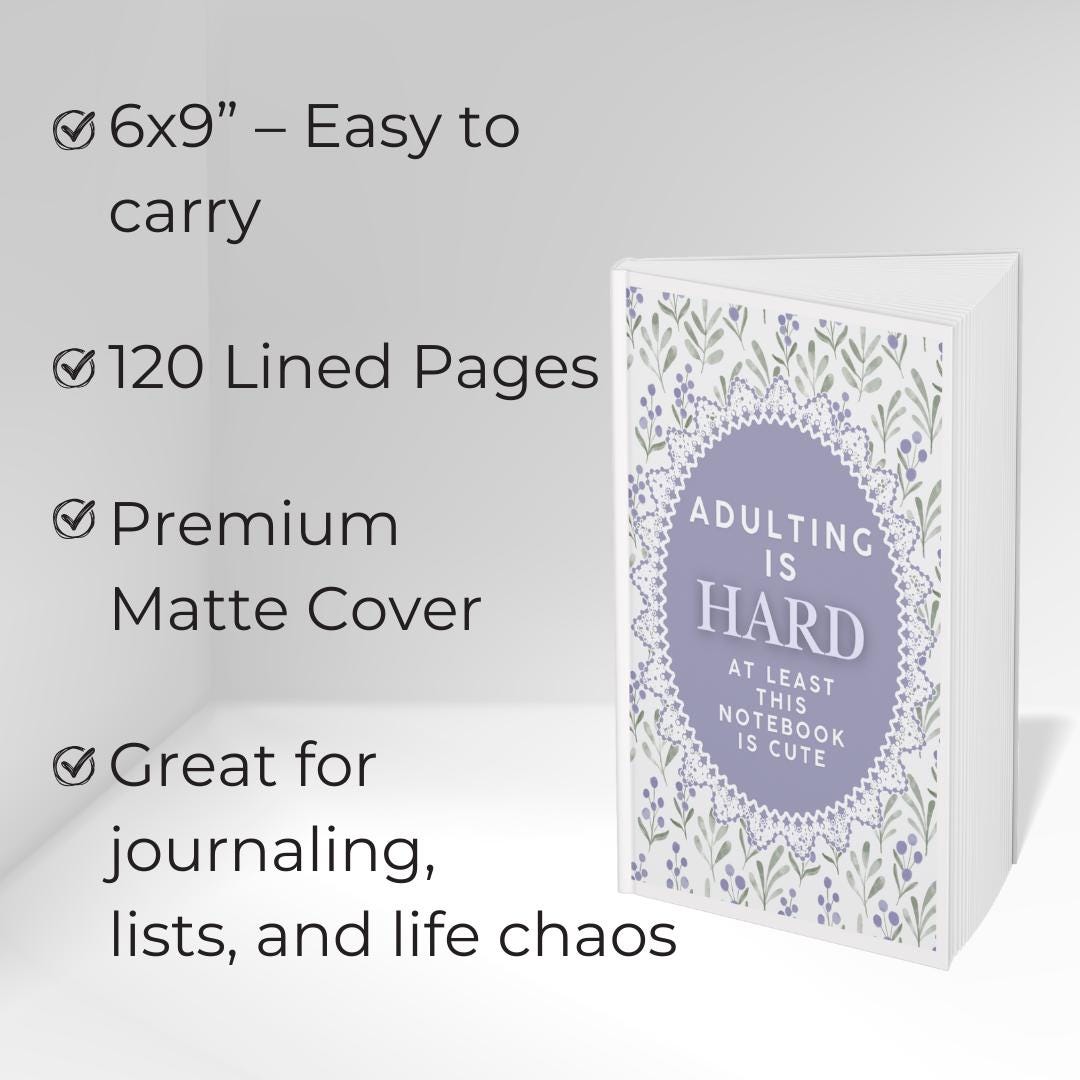 Adulting Is Hard Notebook: Funny Floral Sarcastic Journal for Women