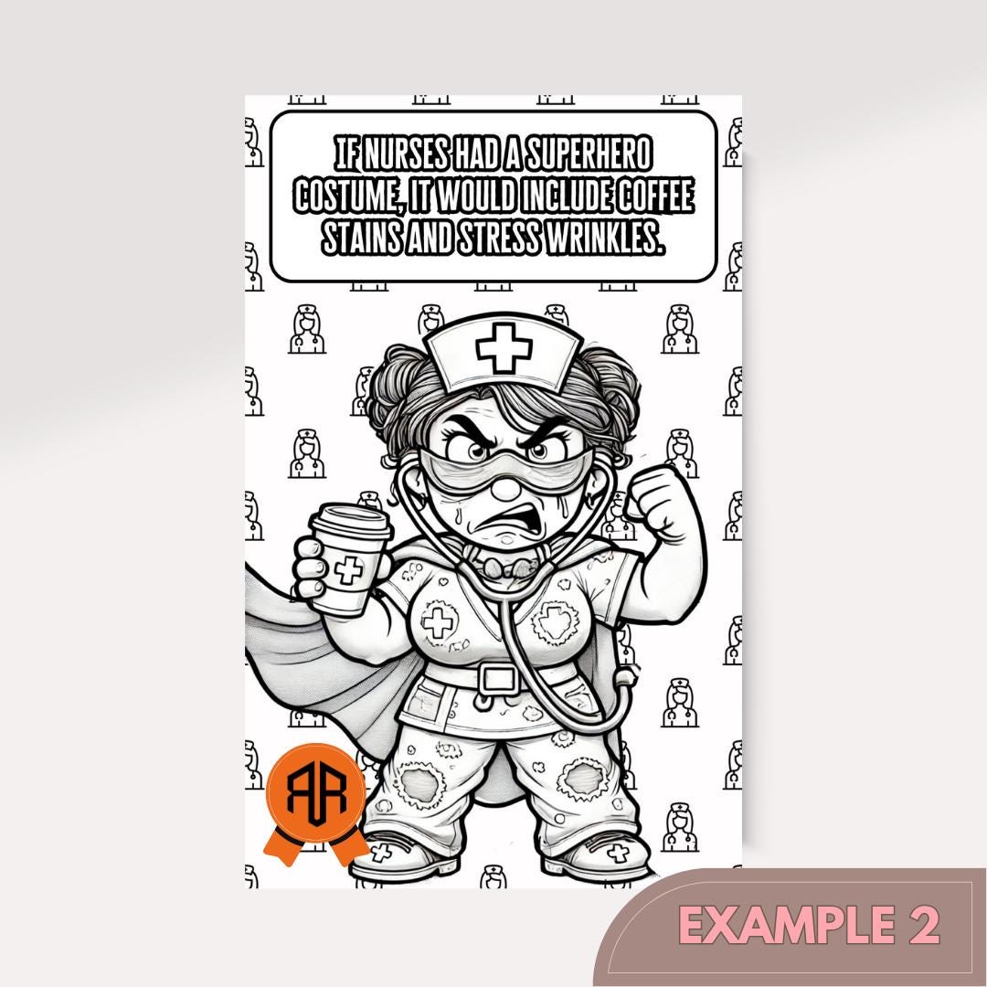 Scrubbed & Sarcastic Coloring Book: Funny Nurse Designs for Stress Relief and Humor