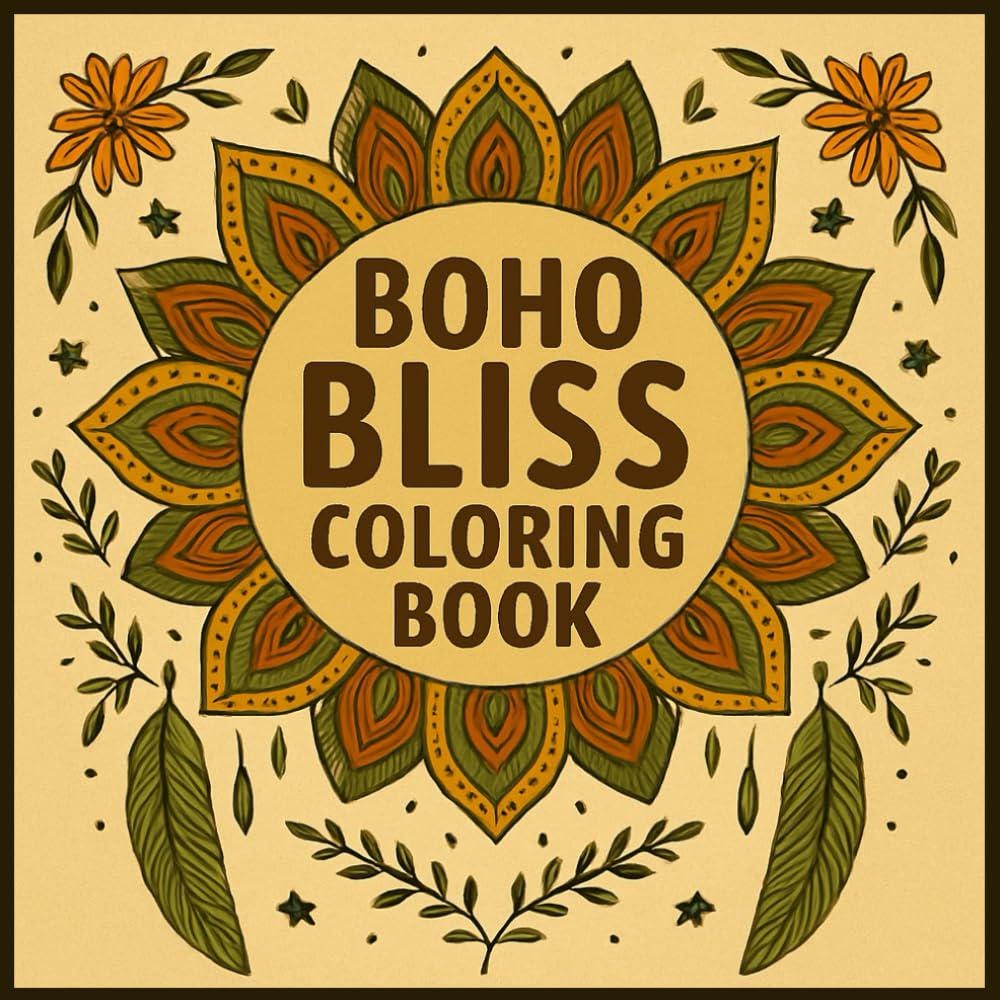 Boho Bliss Coloring Book: Hand-Drawn Bohemian Designs for Relaxation & Stress Relief