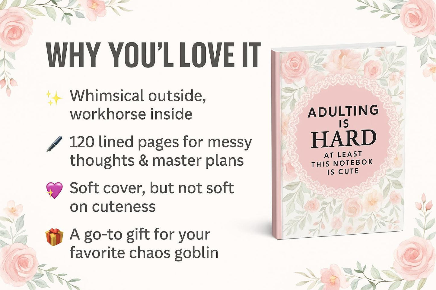 Adulting Is Hard Notebook: Funny Floral Sarcastic Journal for Women