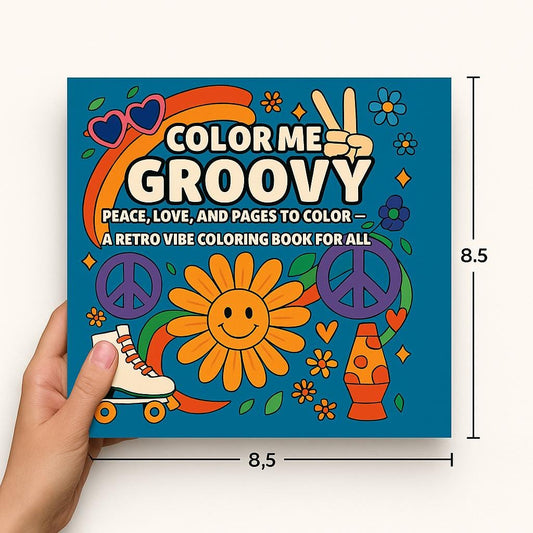Color Me Groovy Retro Coloring Book: Bold & Easy 70s Hippie Designs for All Ages
