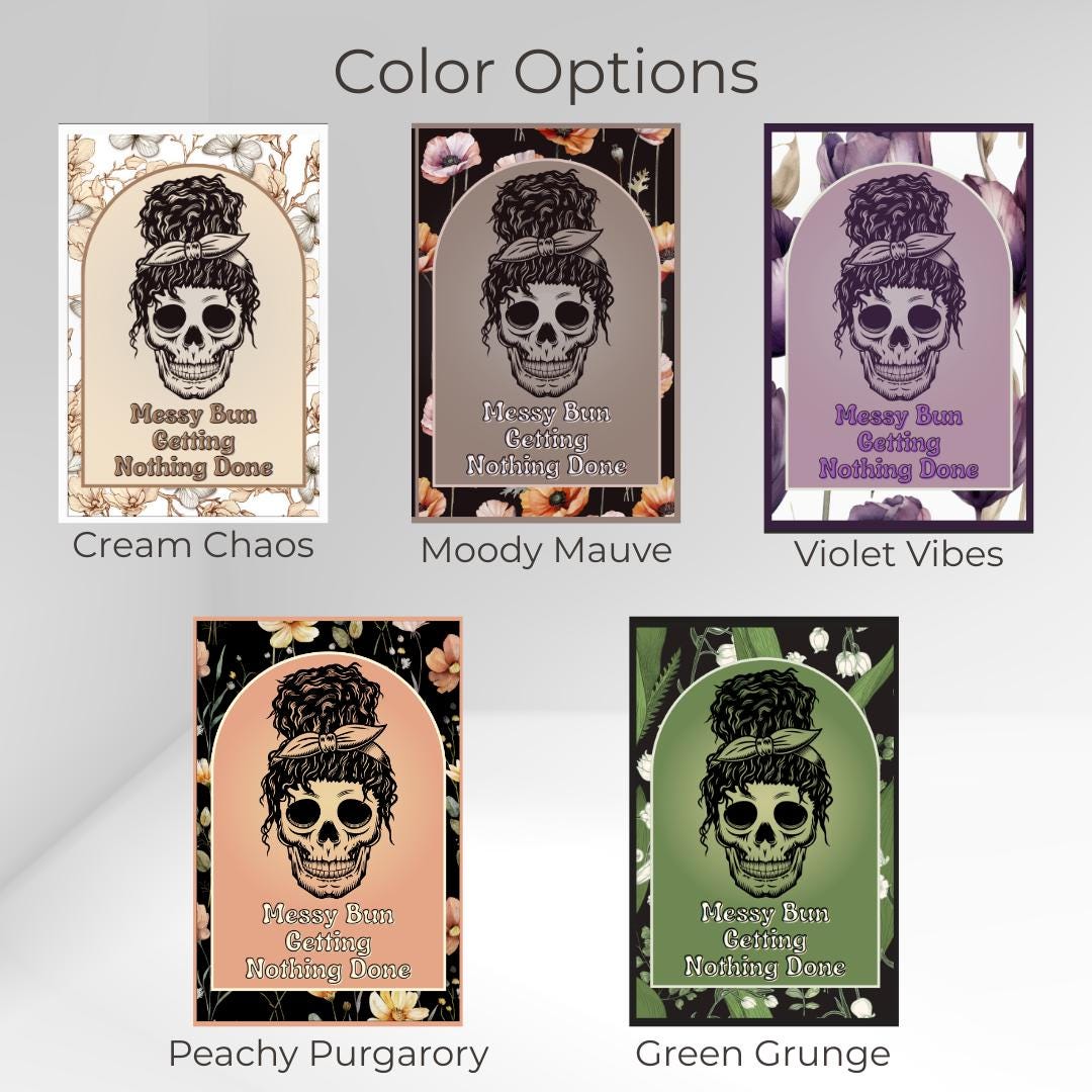 Funny Skull Notebook: “Messy Bun Getting Nothing Done” Gothic Journal