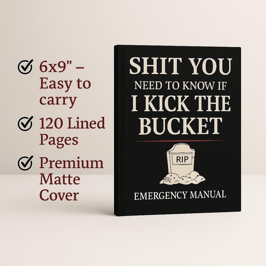 Funny Legacy Journal: "Shit You Need to Know" End of Life Notebook (6x9")