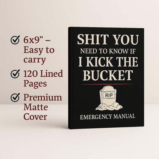 Funny Legacy Journal: "Shit You Need to Know" End of Life Notebook (6x9")