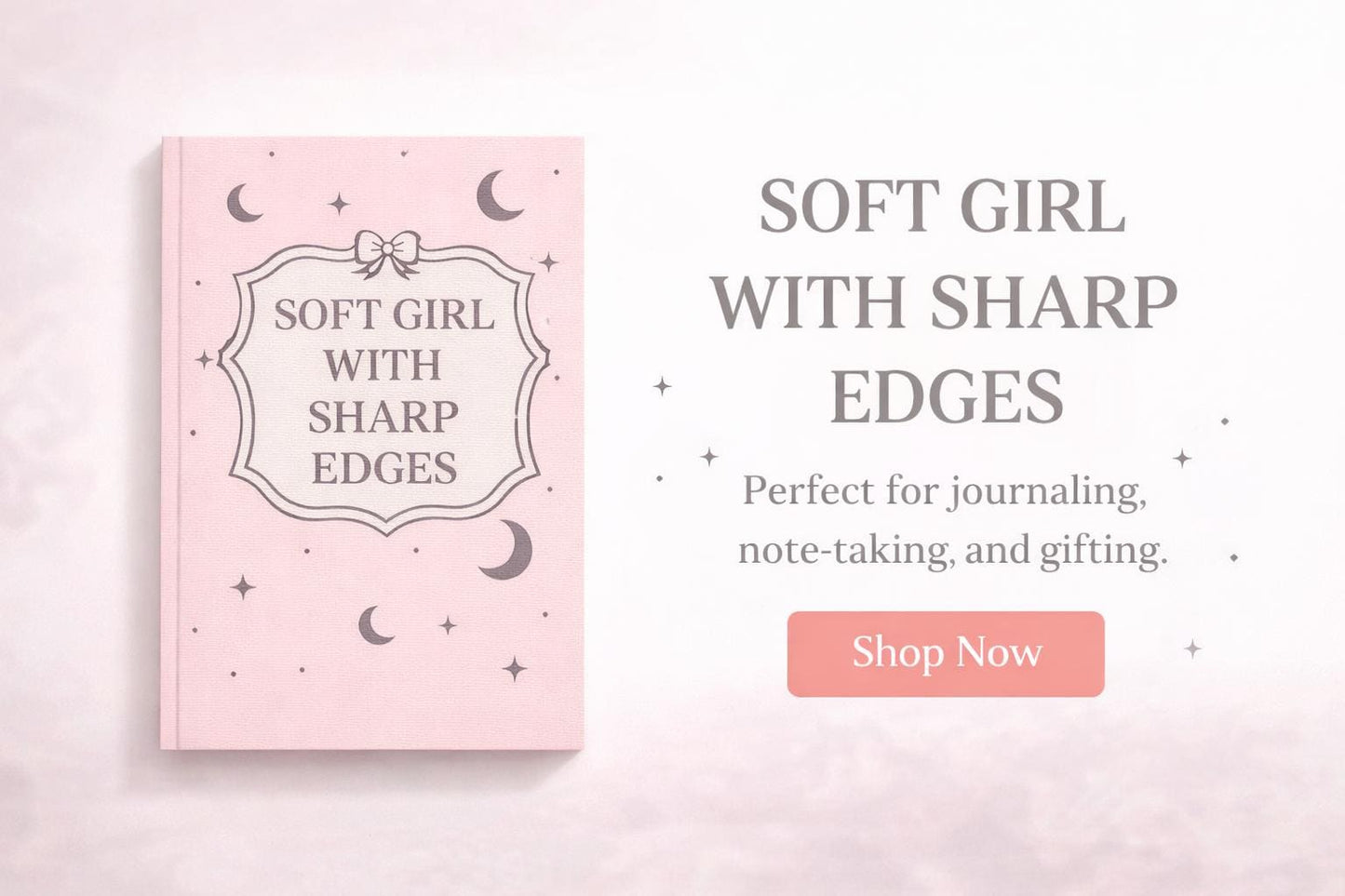 Soft Girl with Sharp Edges Journal | Feminine Pastel Lined Notebook
