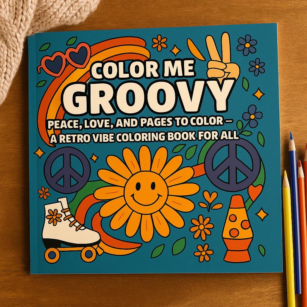 Color Me Groovy Retro Coloring Book: Bold & Easy 70s Hippie Designs for All Ages